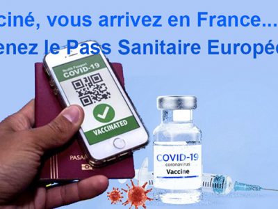 Français de l’Etranger, Mode d’emploi du Pass Sanitaire européen !