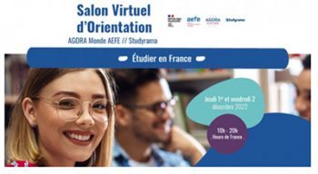 Troisième édition du Salon virtuel d’orientation organisé par l’AEFE, avec sa plateforme AGORA Monde, et Studyrama sur le thème « Étudier en France »: rendez-vous jeudi 1er et vendredi 2 décembre 2022